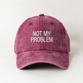 Not My Problem Bordo Şapka