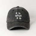 It Is What It Is Siyah Şapka