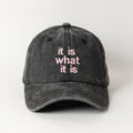 It Is What It Is Siyah Şapka